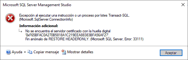 SQL Server, Excepción al ejecutar una instrucción o un proceso por lotes Transact-SQL. No se encuentra el servidor certificado con la huella digital